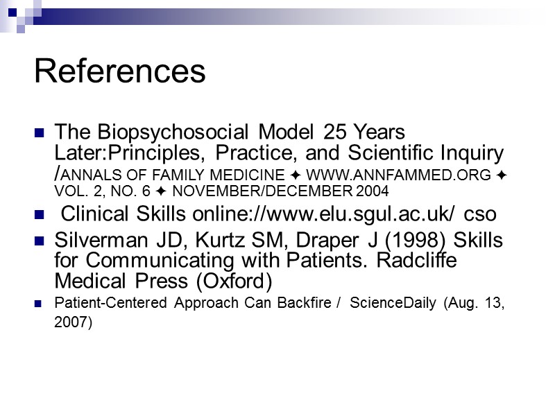 References The Biopsychosocial Model 25 Years Later:Principles, Practice, and Scientific Inquiry /ANNALS OF FAMILY